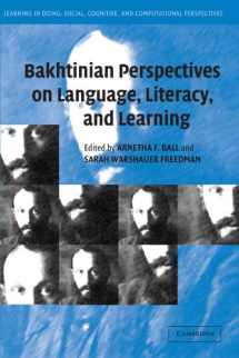 9780521537889-0521537886-Bakhtinian Perspectives on Language, Literacy, and Learning (Learning in Doing: Social, Cognitive and Computational Perspectives)