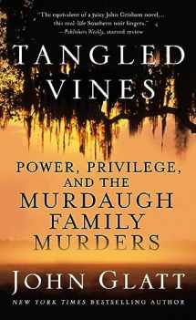 9781250861122-1250861128-Tangled Vines: Power, Privilege, and the Murdaugh Family Murders