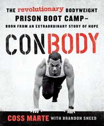 9781250126023-1250126029-ConBody: The Revolutionary Bodyweight Prison Boot Camp, Born from an Extraordinary Story of Hope
