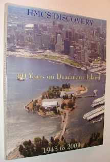 9780969552673-096955267X-HMCS Discovery - 60 Years on Deadmans Island 1943 to 2003