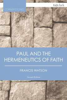 9780567657763-0567657760-Paul and the Hermeneutics of Faith (T&T Clark Cornerstones)
