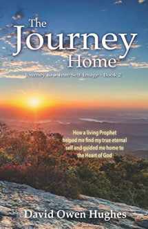 9780998221885-0998221880-The Journey Home (Journey to a True Self-Image)