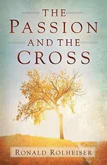 9781616368128-1616368128-The Passion and the Cross