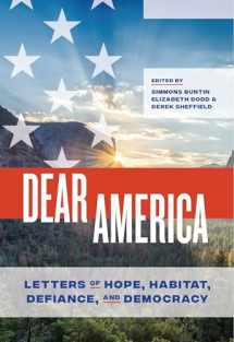 9781595349125-159534912X-Dear America: Letters of Hope, Habitat, Defiance, and Democracy