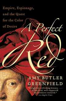 9780060522766-0060522763-A Perfect Red: Empire, Espionage, and the Quest for the Color of Desire