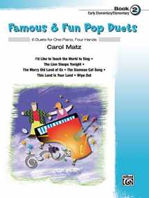 9780739045824-0739045822-Famous & Fun Pop Duets, Bk 2: 6 Duets for One Piano, Four Hands (Famous & Fun, Bk 2)