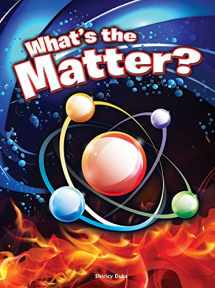 9781681914350-1681914352-What's the Matter? (Let's Explore Science)