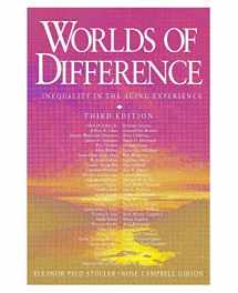 9780761986645-0761986642-Worlds of Difference: Inequality in the Aging Experience