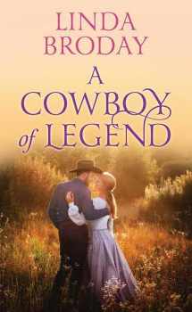 9781638080299-1638080291-A Cowboy of Legend (Lone Star Legends; Center Point Large Print)