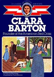 9780020418207-0020418205-Clara Barton: Founder of the American Red Cross (Childhood of Famous Americans)