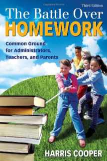 9781412937139-1412937132-The Battle Over Homework: Common Ground for Administrators, Teachers, and Parents