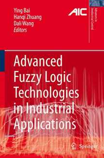 9781846284687-1846284686-Advanced Fuzzy Logic Technologies in Industrial Applications (Advances in Industrial Control)