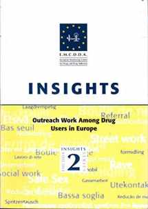 9789291680627-9291680621-Outreach Work Among Drug Users in Europe: Concepts, Practice and Terminology (European Monitoring Centre for Drugs and Drug Addiction Insights Series)