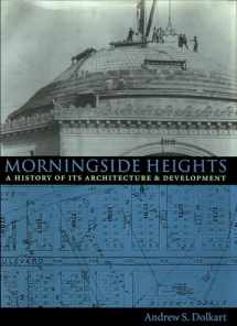 9780231078511-023107851X-Morningside Heights: A History of Its Architecture and Development