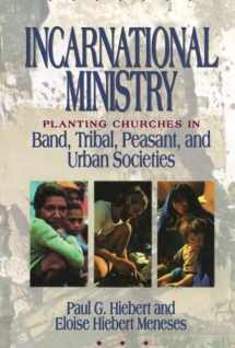 9780801020094-0801020093-Incarnational Ministry: Planting Churches in Band, Tribal, Peasant, and Urban Societies