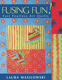 9781571202895-1571202897-Fusing Fun! Fast Fearless Art Quilts
