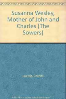 9780880621113-0880621117-Susanna Wesley, Mother of John and Charles (The Sowers)