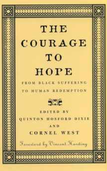 9780807009536-0807009539-The Courage to Hope: From Black Suffering to Human Redemption