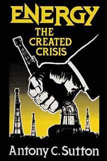 9781939438263-1939438268-Energy: The Created Crisis