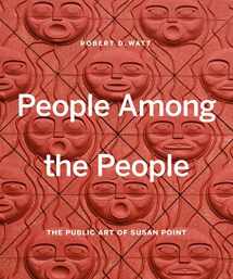 9781773270425-1773270427-People Among the People: The Public Art of Susan Point