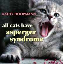 9781843104810-1843104814-All Cats Have Asperger Syndrome