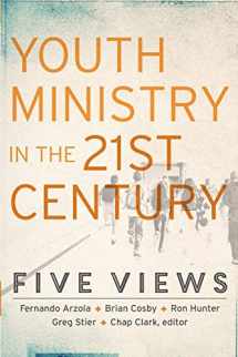 9780801049675-0801049679-Youth Ministry in the 21st Century: Five Views (Youth, Family, and Culture)