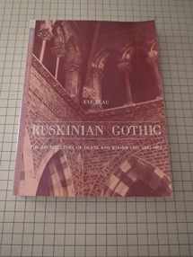 9780691101279-0691101272-Ruskinian Gothic: The Architecture of Deane and Woodward, 1845-1861