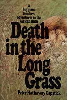 9780312186135-0312186134-Death in the Long Grass: A Big Game Hunter's Adventures in the African Bush