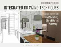9781628923353-1628923350-Integrated Drawing Techniques: Designing Interiors With Hand Sketching, SketchUp, and Photoshop
