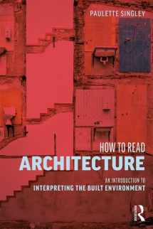 9780415836180-0415836182-How to Read Architecture: An Introduction to Interpreting the Built Environment