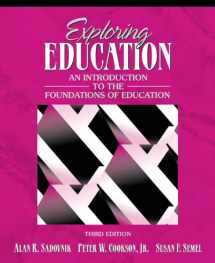 9780205473595-0205473598-Exploring Education: An Introduction to the Foundations of Education (3rd Edition)