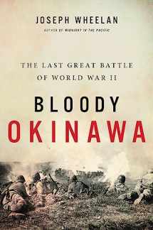 9780306903229-0306903229-Bloody Okinawa: The Last Great Battle of World War II
