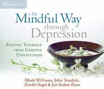 9781591796657-1591796652-The Mindful Way Through Depression: Freeing Yourself from Chronic Unhappiness