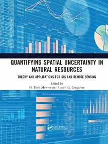 9780367579012-0367579014-Quantifying Spatial Uncertainty in Natural Resources: Theory and Applications for GIS and Remote Sensing