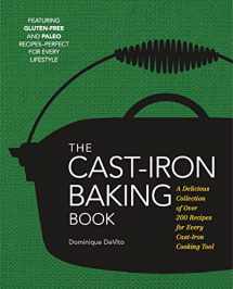 9781604336528-1604336528-The Cast Iron Baking Book: More Than 175 Delicious Recipes for Your Cast-Iron Collection