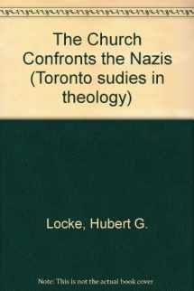 9780889467620-0889467625-The Church Confronts the Nazis: Barmen Then and Now (Toronto Studies in Theology)