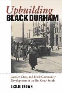 9780807831380-0807831387-Upbuilding Black Durham: Gender, Class, and Black Community Development in the Jim Crow South (The John Hope Franklin Series in African American History and Culture)