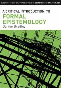 9781780937144-1780937148-A Critical Introduction to Formal Epistemology (Bloomsbury Critical Introductions to Contemporary Epistemology)
