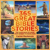 9781845505400-1845505409-365 Great Bible Stories: The Good News of Jesus from Genesis to Revelation (Colour Books)