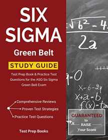 9781628454161-1628454164-Six Sigma Green Belt Study Guide: Test Prep Book & Practice Test Questions for the ASQ Six Sigma Green Belt Exam