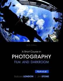 9780205982431-0205982433-A Short Course in Photography: Film and Darkroom (9th Edition)