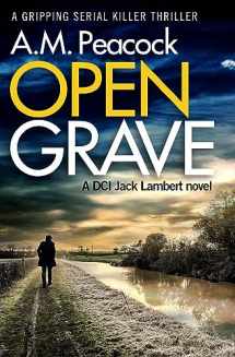 9781912604678-1912604671-Open Grave: A Gripping Serial Killer Thriller (The DCI Jack Lambert Novels)