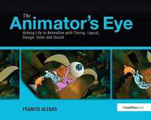 9781138403154-1138403156-The Animator's Eye: Adding Life to Animation with Timing, Layout, Design, Color and Sound