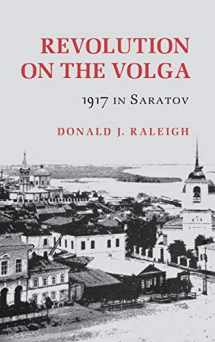 9780801417900-0801417902-Revolution on the Volga: 1917 In Saratov (Studies in Soviet History and Society)