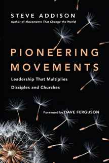 9780830844418-0830844414-Pioneering Movements: Leadership That Multiplies Disciples and Churches