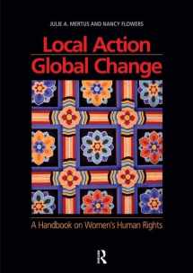 9781594515156-1594515158-Local Action/Global Change: A Handbook on Women's Human Rights