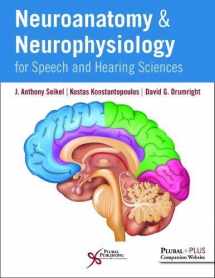 9781635500714-1635500710-Neuroanatomy and Neurophysiology for Speech and Hearing Sciences