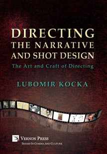 9781622732883-162273288X-Directing the Narrative and Shot Design: The Art and Craft of Directing (Hardback Premium Color) (Cinema and Culture)