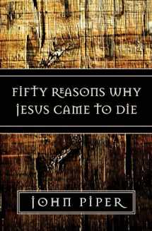 9781581347883-158134788X-Fifty Reasons Why Jesus Came to Die