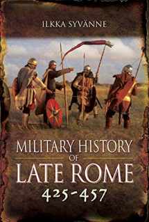 9781848848535-1848848536-Military History of Late Rome 425–457